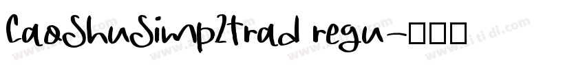 CaoShuSimp2Trad regu字体转换